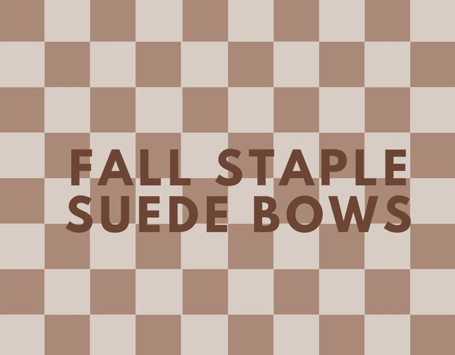 Fall Staple Suede Bows